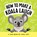 How to Make a Koala Laugh, Chris Cate - Gebonden - 9798886082777