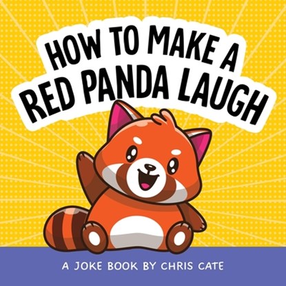How to Make a Red Panda Laugh, Chris Cate - Gebonden - 9798886082838