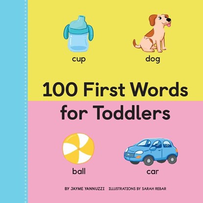 100 First Words for Toddlers, Jayme Yannuzzi - Gebonden - 9798886083903