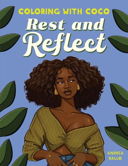 Coloring with Coco: Rest and Reflect, Andrea Ballo - Paperback - 9798886084412