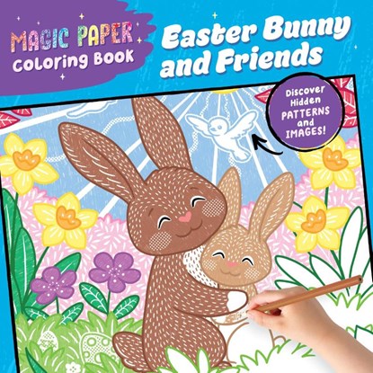 Magic Paper Coloring Book: Easter Bunny and Friends, Natascha Pitz - Paperback - 9798886084658