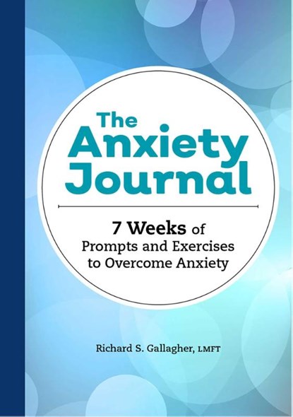 The Anxiety Journal, Richard S. Gallagher - Paperback - 9798886088366