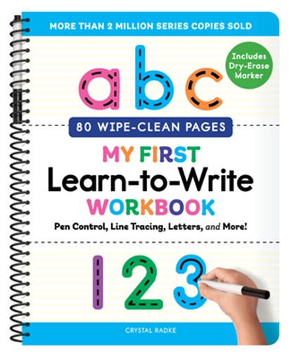 My First Learn-To-Write Workbook: Pen Control, Line Tracing, Letters, and More!, Crystal Radke - Paperback - 9798886089127
