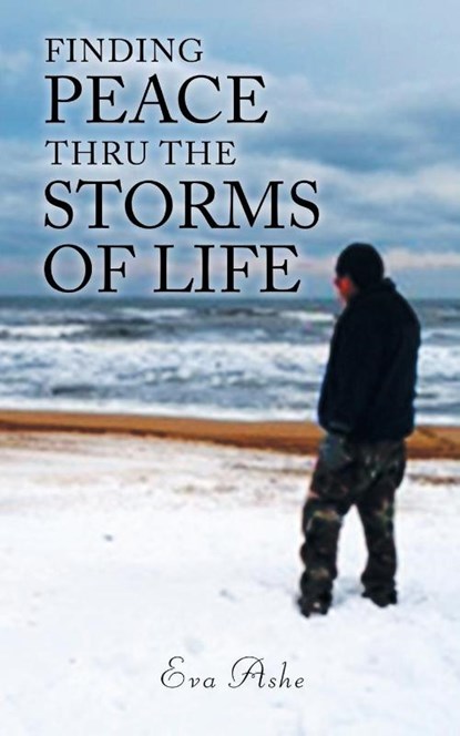 Finding Peace Thru the Storms of Life, Eva Ashe - Paperback - 9798886150759