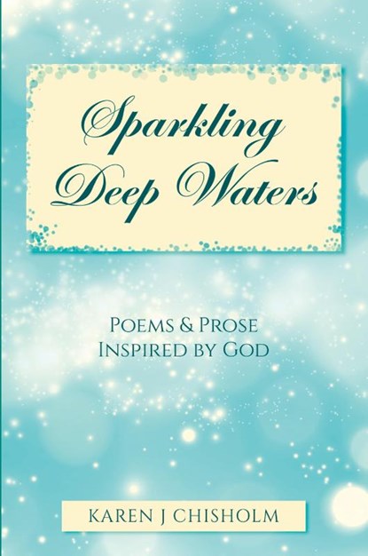 Sparkling Deep Waters, Karen J Chisholm - Paperback - 9798886152609