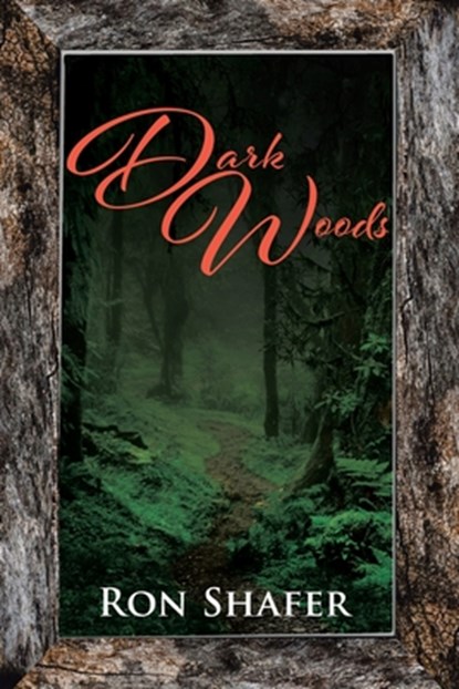 Dark Woods, Ron Shafer - Paperback - 9798886160338