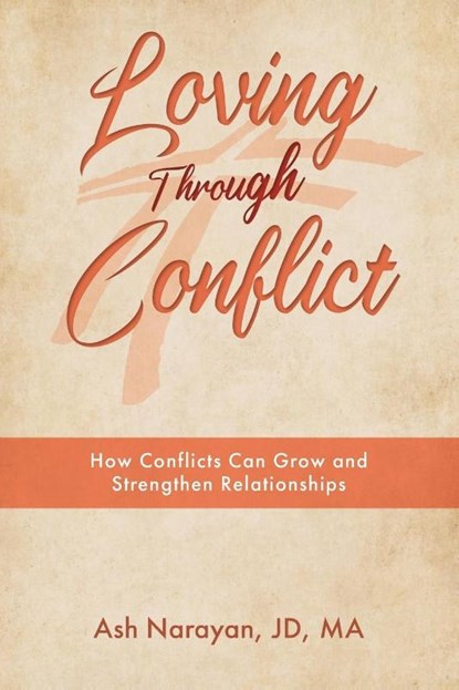 Loving through Conflict, Ash Narayan Jd Ma - Paperback - 9798886161748