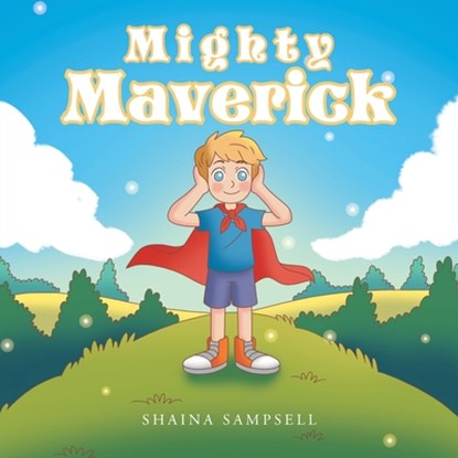 Mighty Maverick, Shaina Sampsell - Paperback - 9798886167191