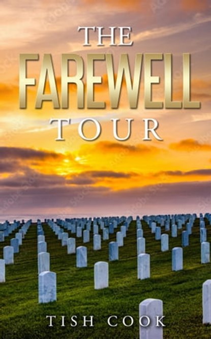 The Farewell Tour, Tish Cook - Ebook - 9798886273328