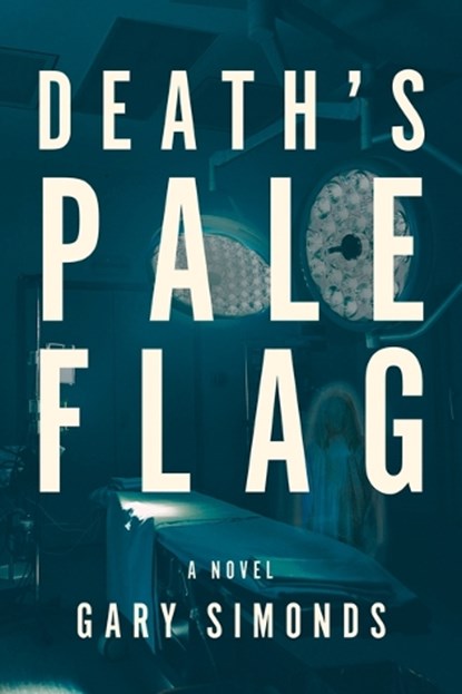 Death's Pale Flag, Gary Simonds - Paperback - 9798886330045