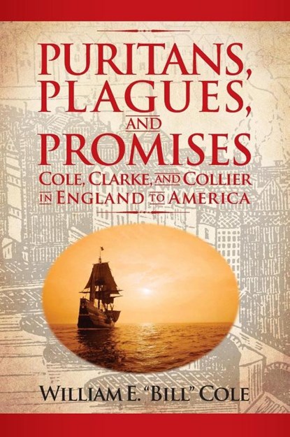 Puritans, Plagues, and Promises, William E. Cole - Gebonden - 9798886360196