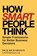 How Smart People Think, Dick Richardson - Paperback - 9798886360615