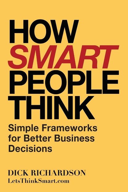 How Smart People Think, Dick Richardson - Paperback - 9798886360615