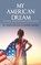 My American Dream, MILLER,  Dr Maria - Gebonden - 9798886402278