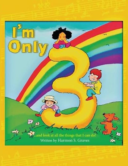 I'm Only 3, Harmon S Graves ; Scot Ritchie - Paperback - 9798886403671