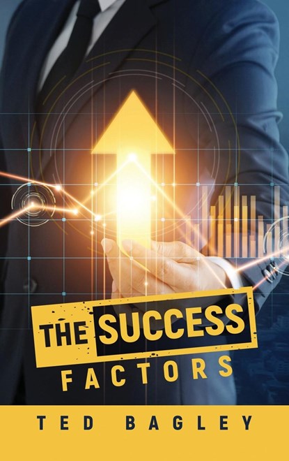 The Success Factors, Ted Bagley - Gebonden - 9798886407358