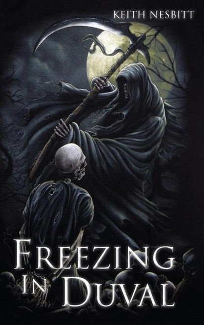 Freezing in Duval, Keith Nesbitt - Gebonden - 9798886408317