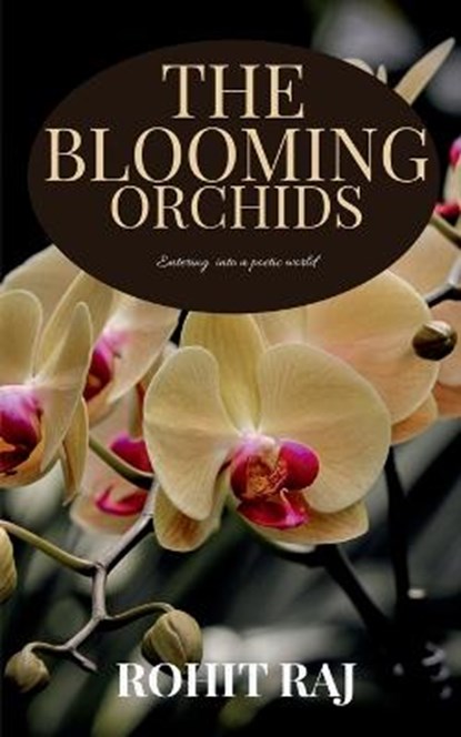 The Blooming Orchids, RAJ,  Rohit - Paperback - 9798886419184