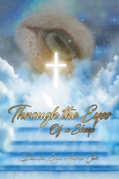 Through the Eyes of a Sheep, Pamela Rene Anders Cook - Paperback - 9798886440133