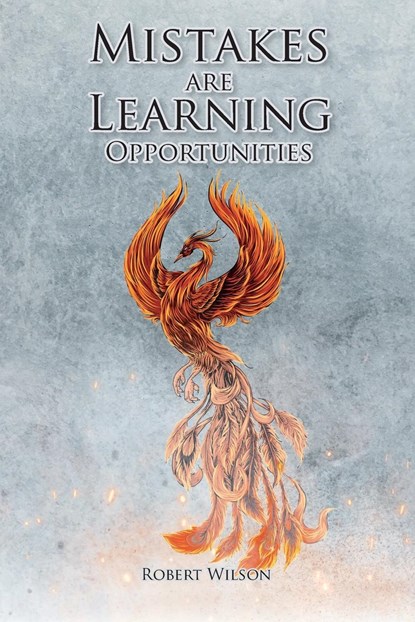 Mistakes are Learning Opportunities, Robert Wilson - Paperback - 9798886441253