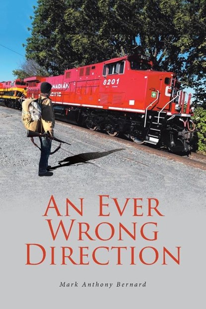 An Ever Wrong Direction, Mark Anthony Bernard - Paperback - 9798886447248