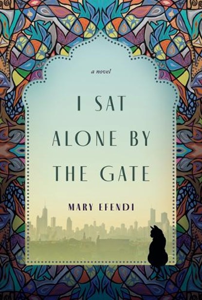 I Sat Alone by the Gate, Mary Efendi - Paperback - 9798886450507