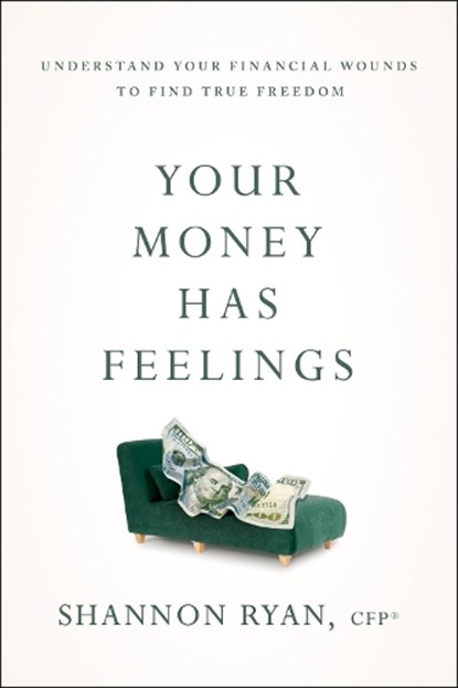Your Money Has Feelings, Shannon Ryan - Paperback - 9798886453843