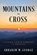 Mountains to Cross, Abraham M George - Gebonden - 9798886454093