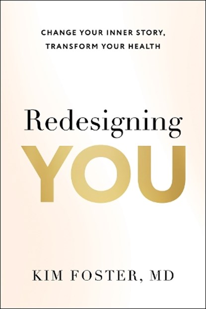 Redesigning You, Kim Foster - Gebonden - 9798886454789