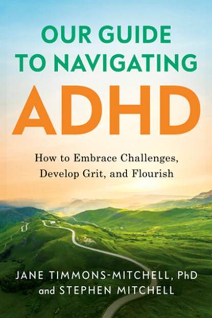 Our Guide to Navigating ADHD, Jane Timmons-Mitchell ; Stephen Mitchell - Gebonden - 9798886454956