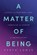 A Matter of Being, Steve Lewit - Gebonden - 9798886455182