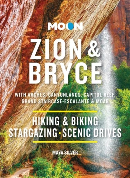 Moon Zion & Bryce (Tenth Edition), Maya Silver - Paperback - 9798886470123