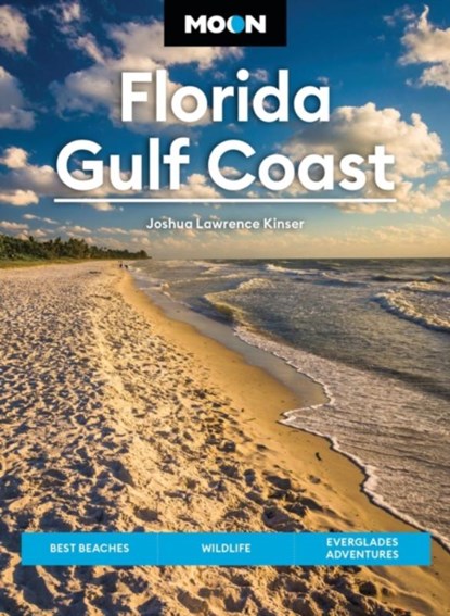 Moon Florida Gulf Coast (Eighth Edition), Joshua Lawrence Kinser - Paperback - 9798886470444
