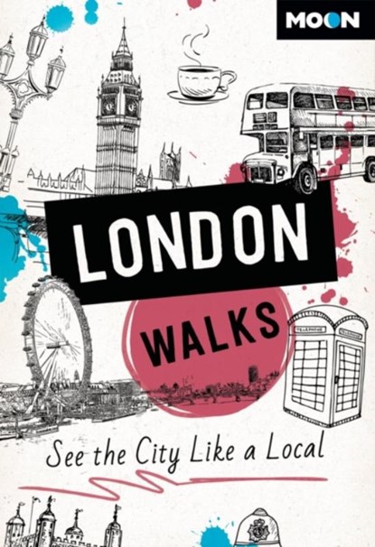Moon London Walks (Third Edition), Moon Travel Guides - Paperback - 9798886470888