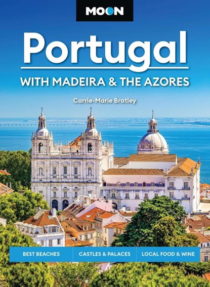 Moon Portugal: With Madeira & the Azores, Carrie-Marie Bratley ; Moon Travel Guides - Paperback - 9798886471267