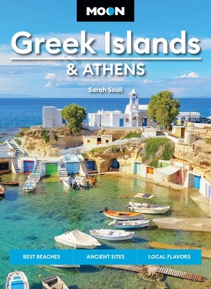 Moon Greek Islands & Athens (Third Edition), Sarah Souli - Paperback - 9798886471342