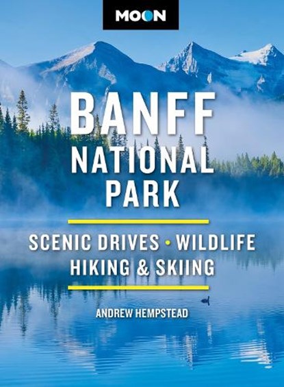 Moon Banff National Park (Fifth Edition), Andrew Hempstead - Paperback - 9798886471793