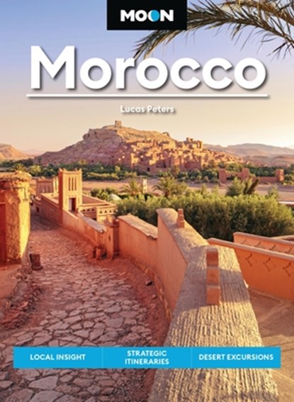 Moon Morocco (Fourth Edition), Lucas Peters - Paperback - 9798886471830
