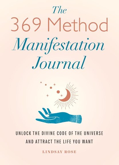 Rose, L: 369 Method Manifestation Journal, Lindsay Rose - Paperback - 9798886508536
