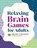 Relaxing Brain Games for Adults, Callisto Publishing - Paperback - 9798886509847