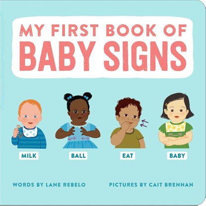 Rebelo, L: My First Book of Baby Signs, Lane Rebelo - Gebonden - 9798886509922