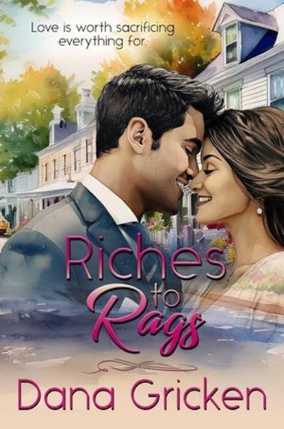 Riches to Rags, Dana Gricken - Ebook - 9798886534665
