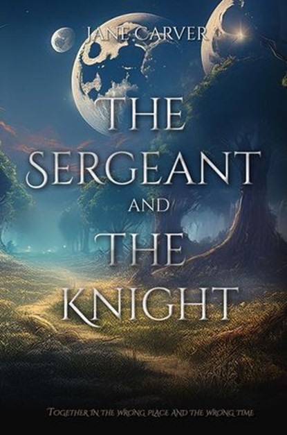 The Sergeant and the Knight, Jane Carver - Ebook - 9798886534726