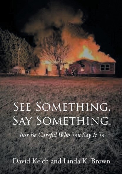 See Something, Say Something., David Kelch ; Linda - Paperback - 9798886540857