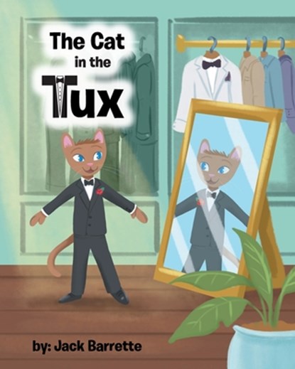 The Cat in the Tux, Jack Barrette - Paperback - 9798886544152