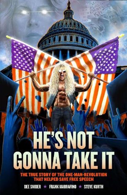 Dee Snider: HE'S NOT GONNA TAKE IT, Dee Snider ; Frank Marraffino - Paperback - 9798886560305