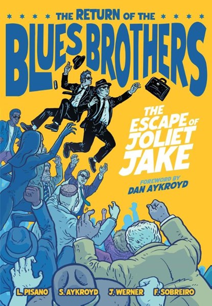 The Blues Brothers: The Escape of Joliet Jake, Luke Pisano ; James Werner ; Stella Aykroyd - Gebonden - 9798886561913