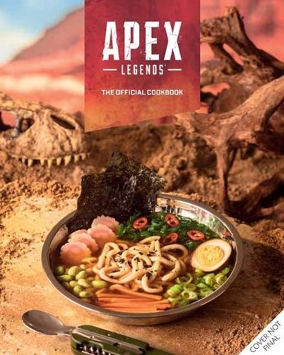 Apex Legends: The Official Cookbook, Jordan Alsaqa ; Tom Grimm - Gebonden - 9798886630022