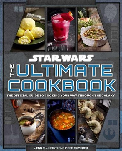 Star Wars: The Ultimate Cookbook: The Official Guide to Cooking Your Way Through the Galaxy, Jenn Fujikawa - Gebonden - 9798886630565