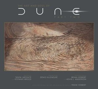 The Art and Soul of Dune: Part Two, Tanya Lapointe ; Stefanie Broos - Ebook - 9798886630725